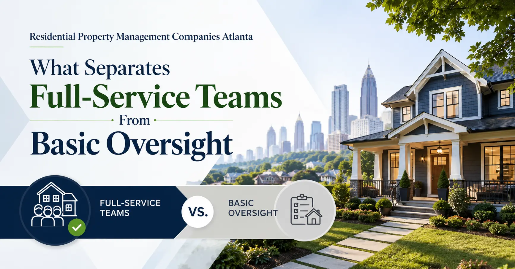 Residential Property Management Companies Atlanta: What Separates Full-Service Teams From Basic Oversight